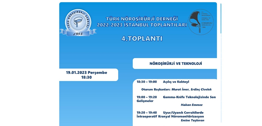 Türk Nöroşirürji Derneği 2022 - 2023 İstanbul Toplantıları